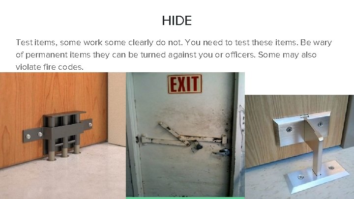 HIDE Test items, some work some clearly do not. You need to test these