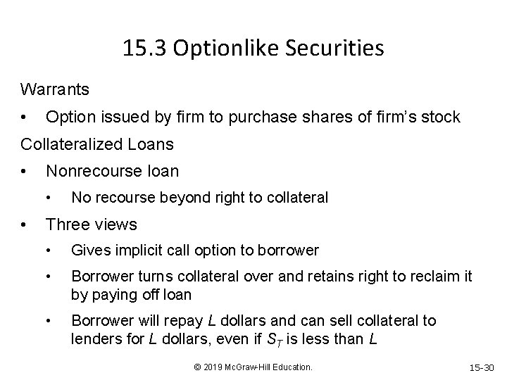 15. 3 Optionlike Securities Warrants • Option issued by firm to purchase shares of