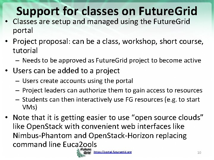 Support for classes on Future. Grid • Classes are setup and managed using the