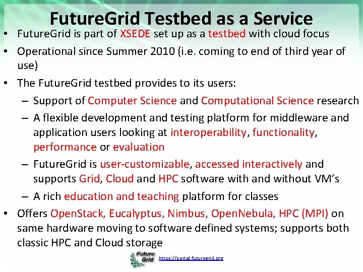 Future. Grid Testbed as a Service • Future. Grid is part of XSEDE set