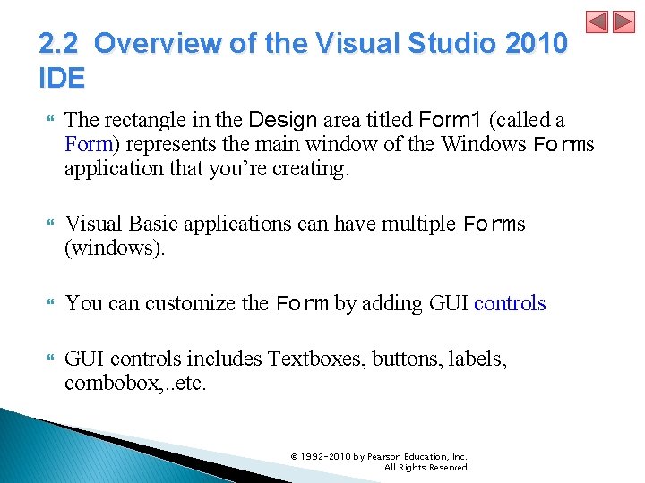 2. 2 Overview of the Visual Studio 2010 IDE The rectangle in the Design