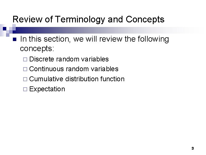 Review of Terminology and Concepts n In this section, we will review the following