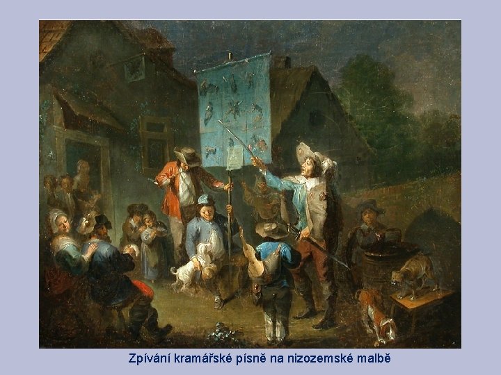 Zpívání kramářské písně na nizozemské malbě 