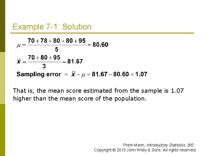 Example 7 -1: Solution That is, the mean score estimated from the sample is