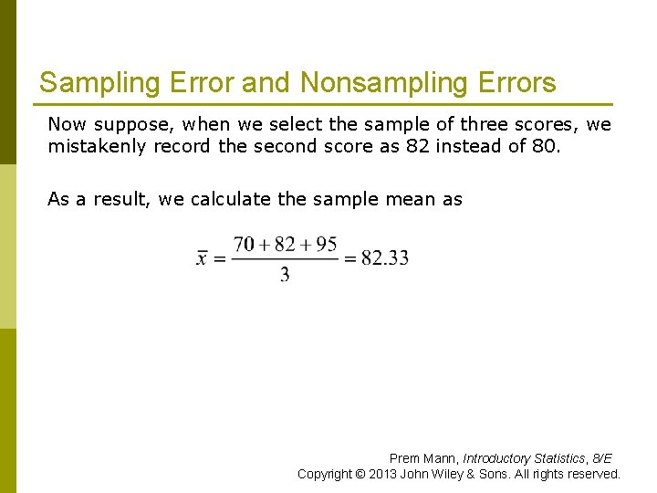 Sampling Error and Nonsampling Errors Now suppose, when we select the sample of three