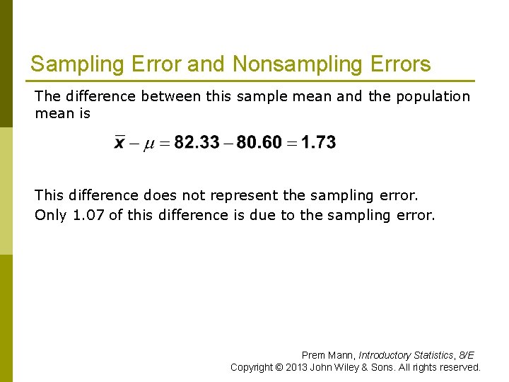 Sampling Error and Nonsampling Errors The difference between this sample mean and the population