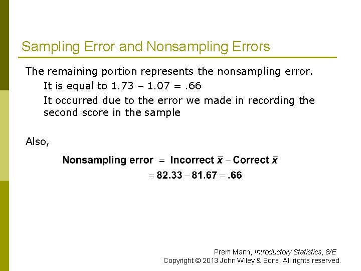 Sampling Error and Nonsampling Errors The remaining portion represents the nonsampling error. It is