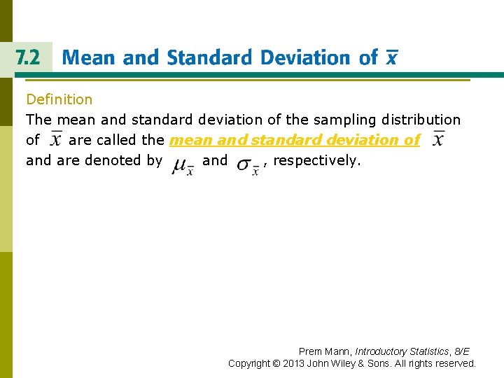 MEAN AND STANDARD DEVIATION OF x Definition The mean and standard deviation of the