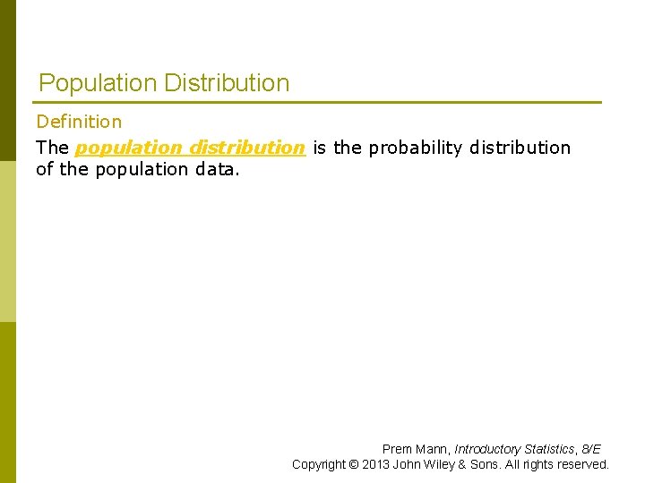 Population Distribution Definition The population distribution is the probability distribution of the population data.