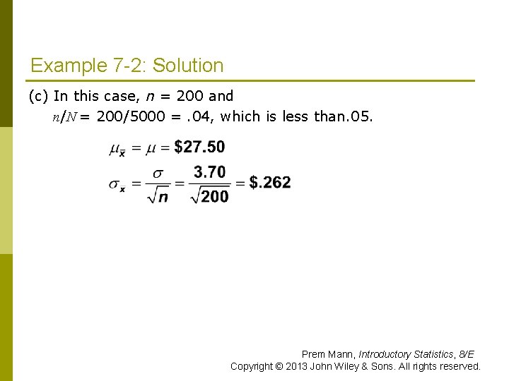 Example 7 -2: Solution (c) In this case, n = 200 and n/N =