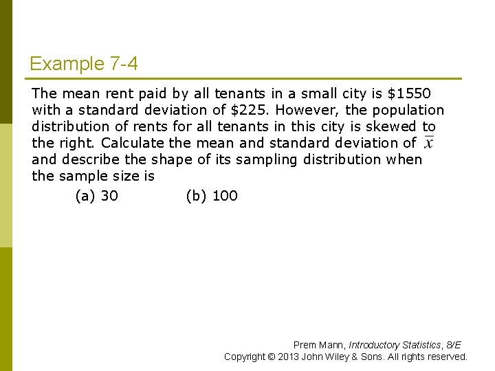 Example 7 -4 The mean rent paid by all tenants in a small city