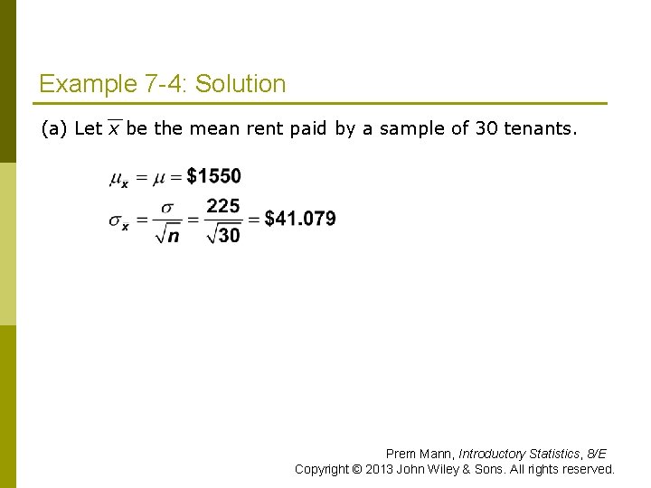 Example 7 -4: Solution (a) Let x be the mean rent paid by a