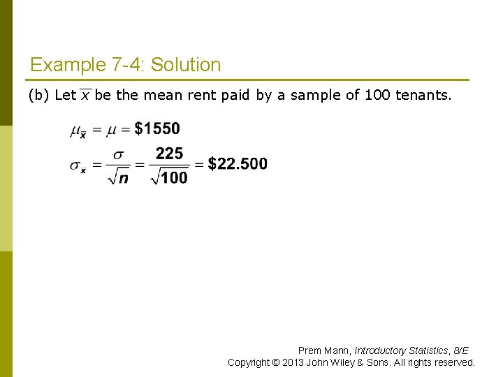Example 7 -4: Solution (b) Let x be the mean rent paid by a