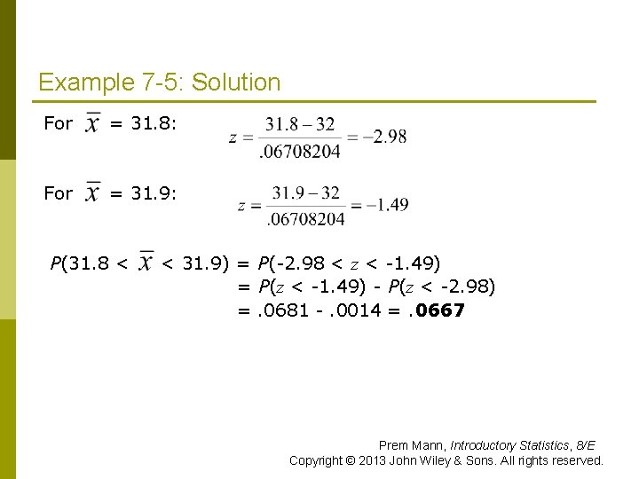Example 7 -5: Solution For = 31. 8: For = 31. 9: P(31. 8
