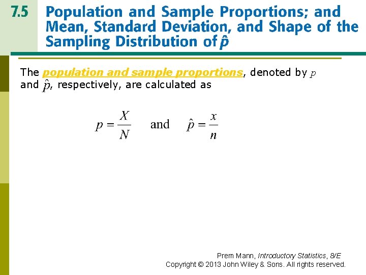 POPULATION AND SAMPLE PROPORTIONS The population and sample proportions, denoted by p and ,