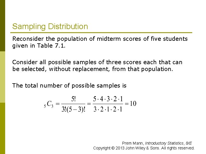 Sampling Distribution Reconsider the population of midterm scores of five students given in Table