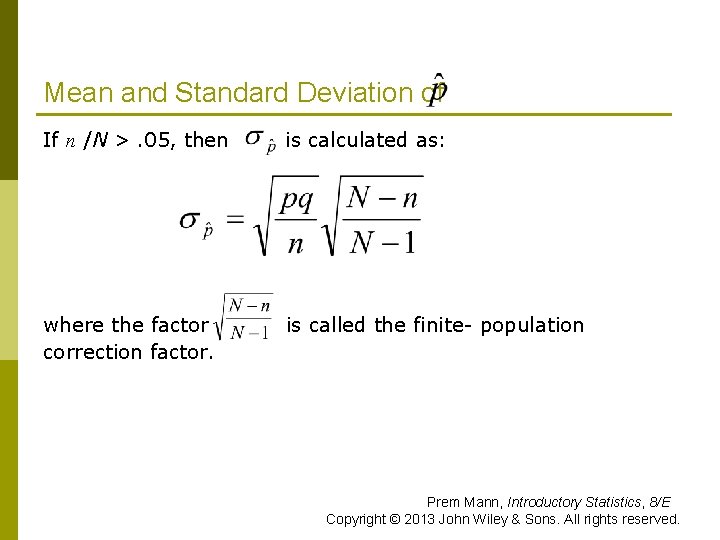 Mean and Standard Deviation of If n /N >. 05, then is calculated as: