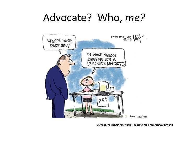 Advocate? Who, me? This image is copyright protected. The copyright owner reserves all rights.