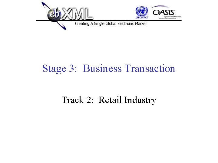 Stage 3: Business Transaction Track 2: Retail Industry 