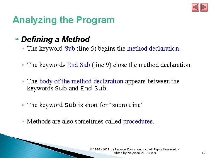 Analyzing the Program Defining a Method ◦ The keyword Sub (line 5) begins the Analyzing the Program Defining a Method ◦ The keyword Sub (line 5) begins the
