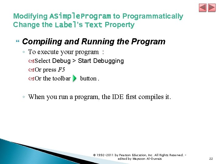 Modifying ASimple. Program to Programmatically Change the Label’s Text Property Compiling and Running the