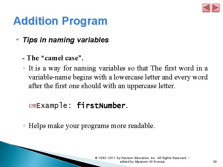 Addition Program Tips in naming variables - The “camel case”. ◦ It is a