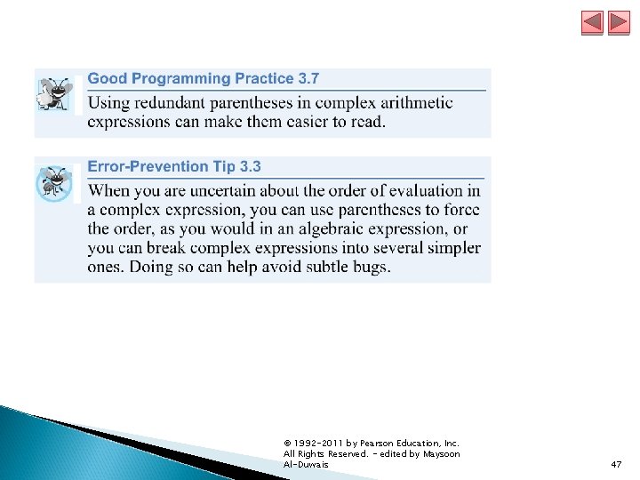 © 1992 -2011 by Pearson Education, Inc. All Rights Reserved. - edited by Maysoon © 1992 -2011 by Pearson Education, Inc. All Rights Reserved. - edited by Maysoon