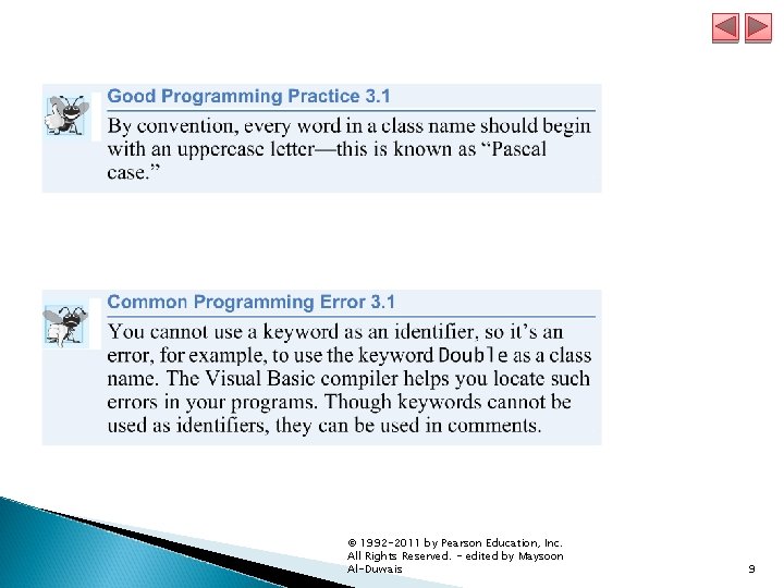 © 1992 -2011 by Pearson Education, Inc. All Rights Reserved. - edited by Maysoon © 1992 -2011 by Pearson Education, Inc. All Rights Reserved. - edited by Maysoon
