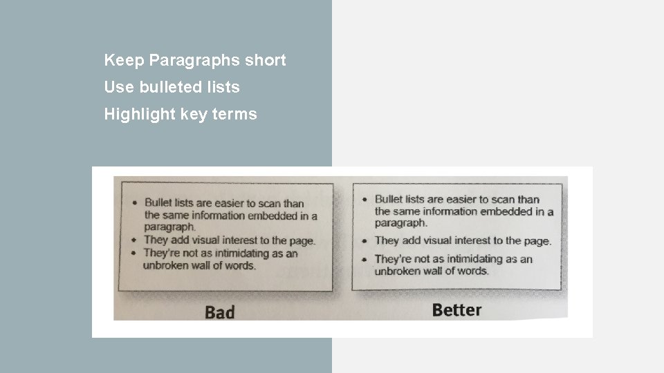 Keep Paragraphs short Use bulleted lists Highlight key terms 