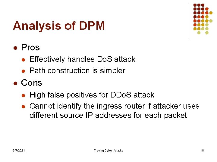 Analysis of DPM l Pros l l l Effectively handles Do. S attack Path