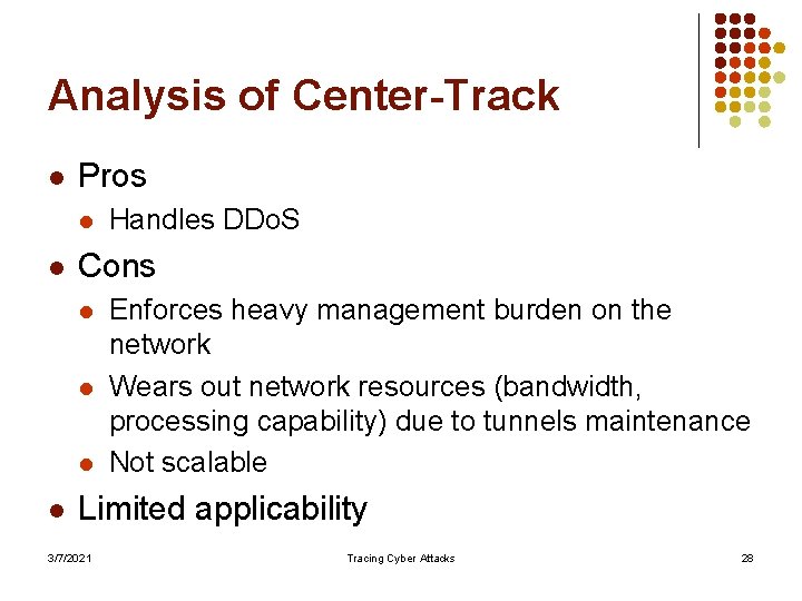 Analysis of Center-Track l Pros l l Cons l l Handles DDo. S Enforces