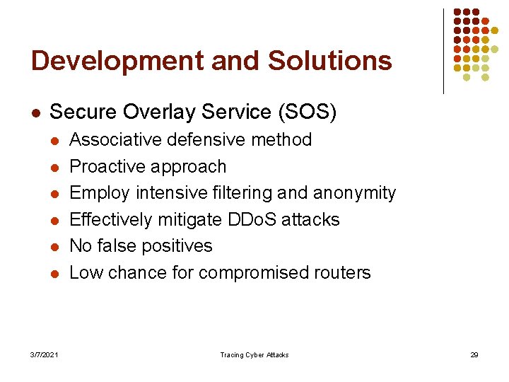 Development and Solutions l Secure Overlay Service (SOS) l l l 3/7/2021 Associative defensive