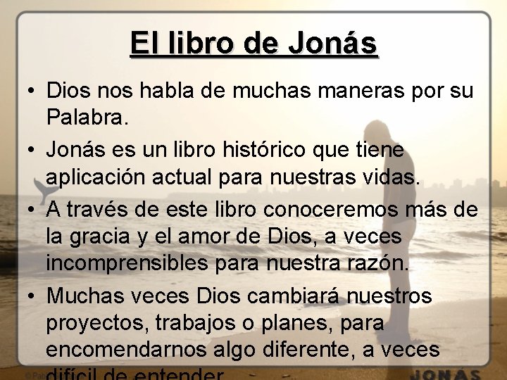 El libro de Jonás • Dios nos habla de muchas maneras por su Palabra.