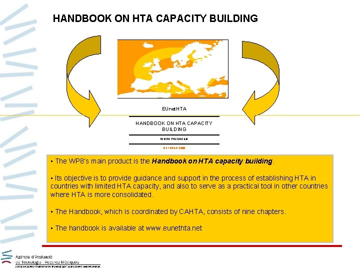 HANDBOOK ON HTA CAPACITY BUILDING EUnet. HTA HANDBOOK ON HTA CAPACITY BUILDING WORK PACKAGE