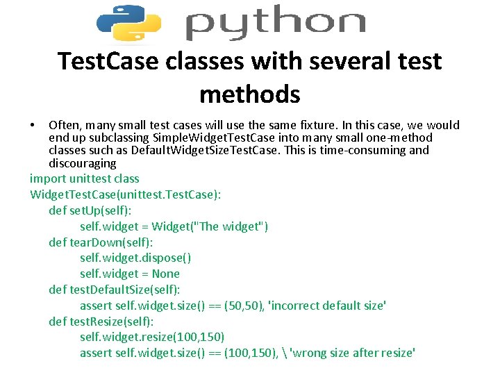 Test. Case classes with several test methods Often, many small test cases will use