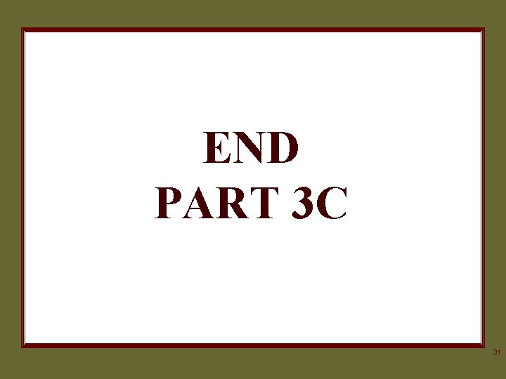 END PART 3 C 31 