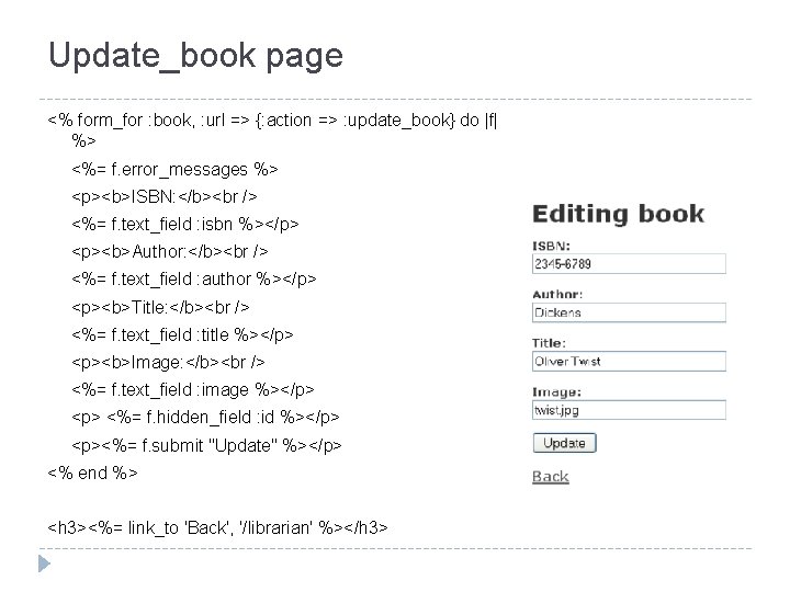 Update_book page <% form_for : book, : url => {: action => : update_book}