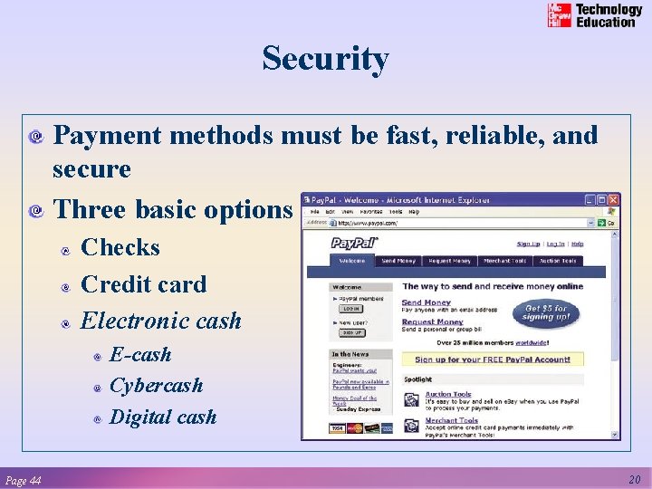 Security Payment methods must be fast, reliable, and secure Three basic options Checks Credit