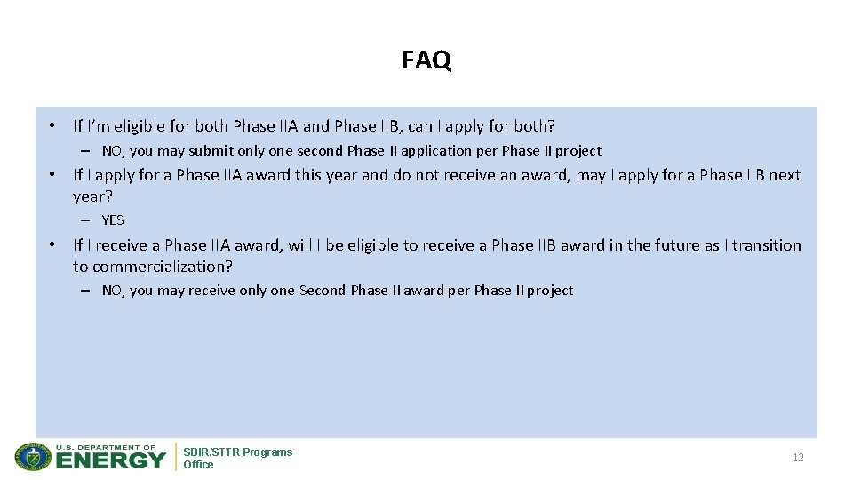 FAQ • If I’m eligible for both Phase IIA and Phase IIB, can I