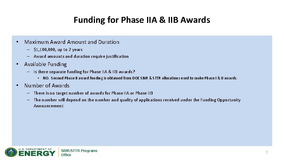 Funding for Phase IIA & IIB Awards • Maximum Award Amount and Duration –