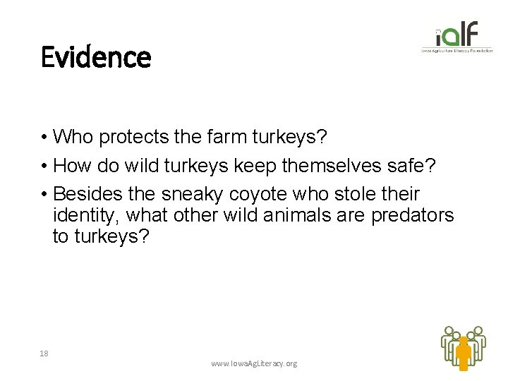 Evidence • Who protects the farm turkeys? • How do wild turkeys keep themselves