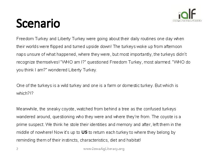 Scenario Freedom Turkey and Liberty Turkey were going about their daily routines one day