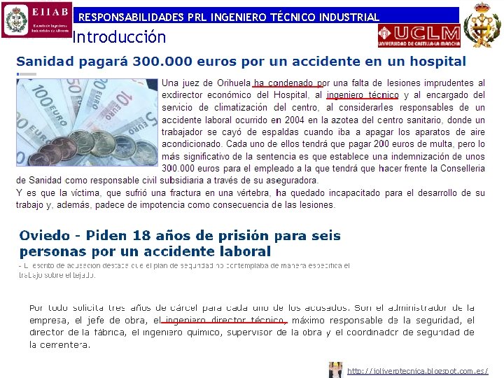 RESPONSABILIDADES PRL INGENIERO TÉCNICO INDUSTRIAL Introducción http: //joliverptecnica. blogspot. com. es/ 