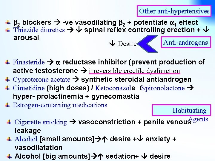 Other anti-hypertensives b 2 blockers -ve vasodilating b 2 + potentiate a 1 effect