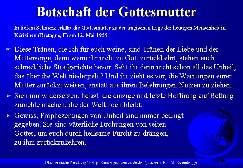 Botschaft der Gottesmutter In tiefem Schmerz erklärt die Gottesmutter zu der tragischen Lage der