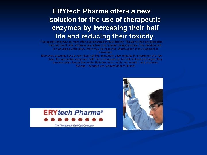 ERYtech Pharma offers a new solution for the use of therapeutic enzymes by increasing