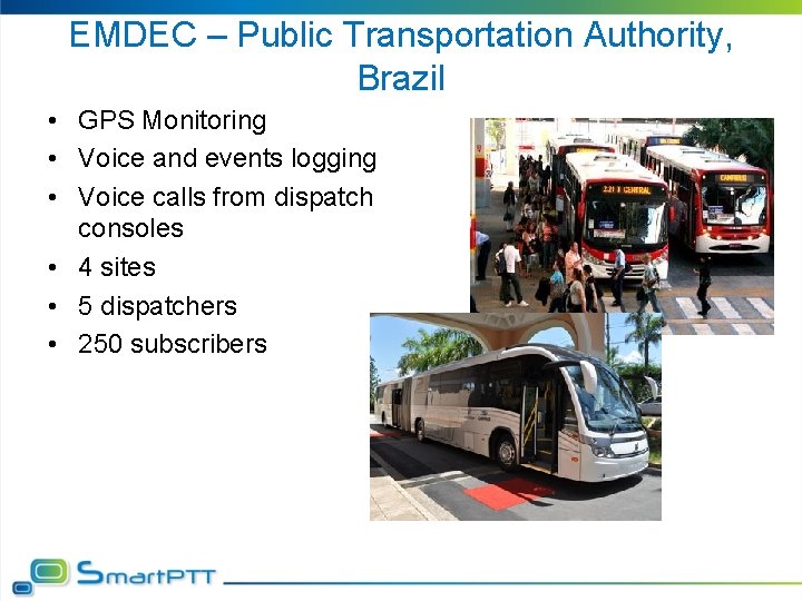 EMDEC – Public Transportation Authority, Brazil • GPS Monitoring • Voice and events logging