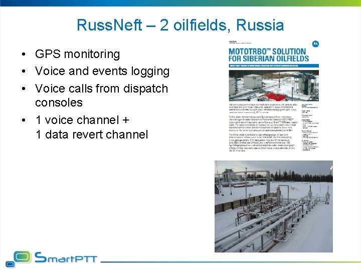 Russ. Neft – 2 oilfields, Russia • GPS monitoring • Voice and events logging