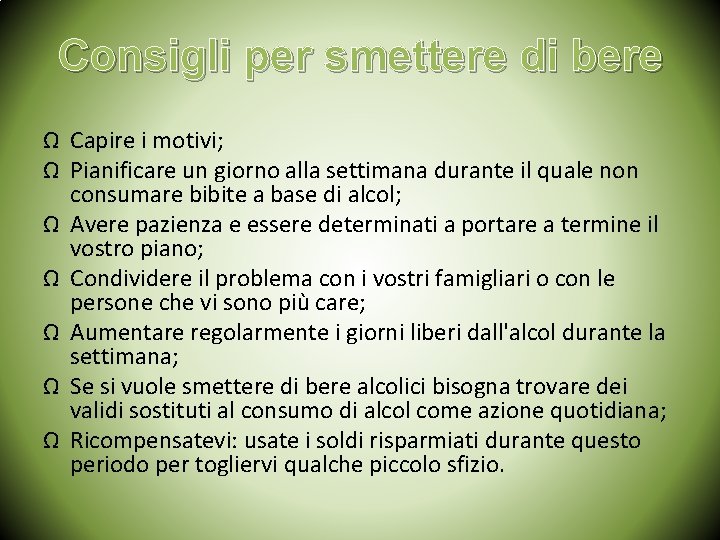 Consigli per smettere di bere Ω Capire i motivi; Ω Pianificare un giorno alla