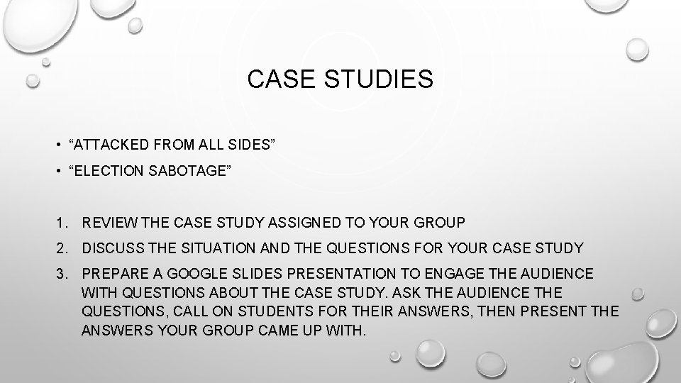 CASE STUDIES • “ATTACKED FROM ALL SIDES” • “ELECTION SABOTAGE” 1. REVIEW THE CASE